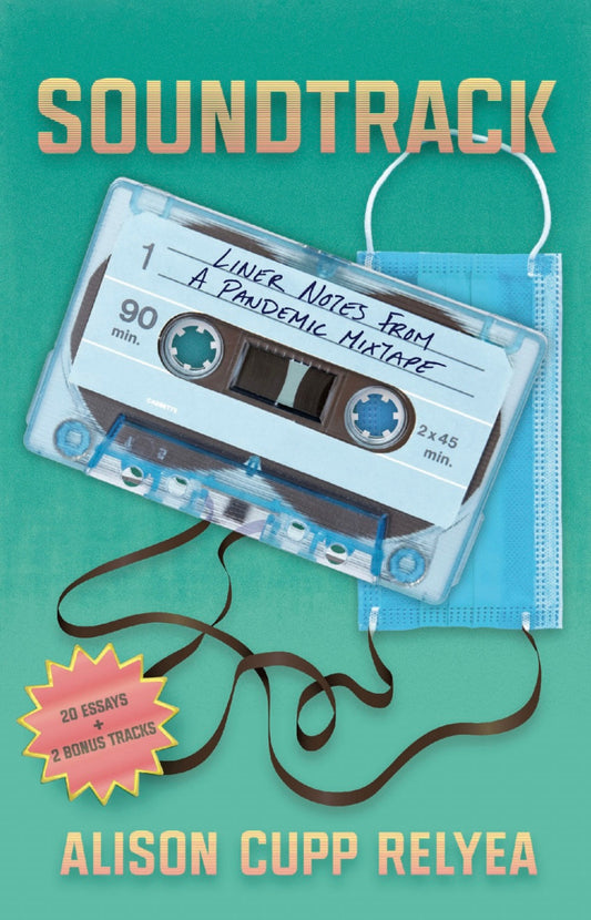 SOUNDTRACK by Alison Cupp Relyea