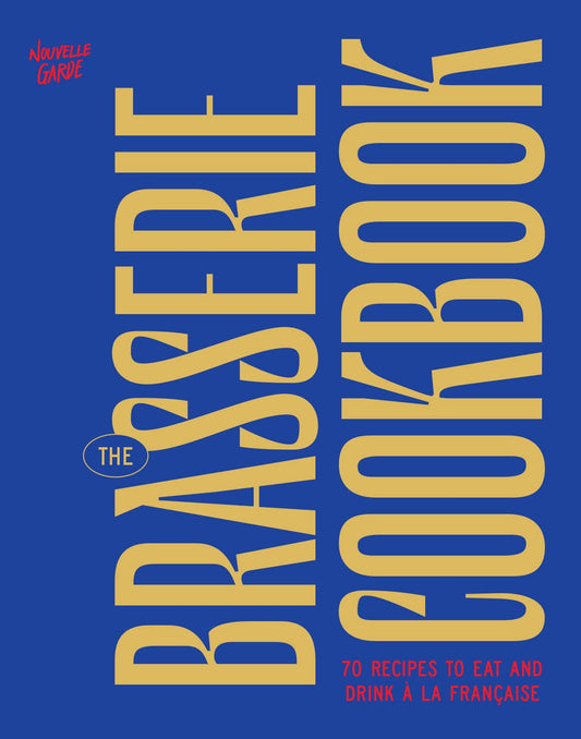 The Brasserie Cookbook