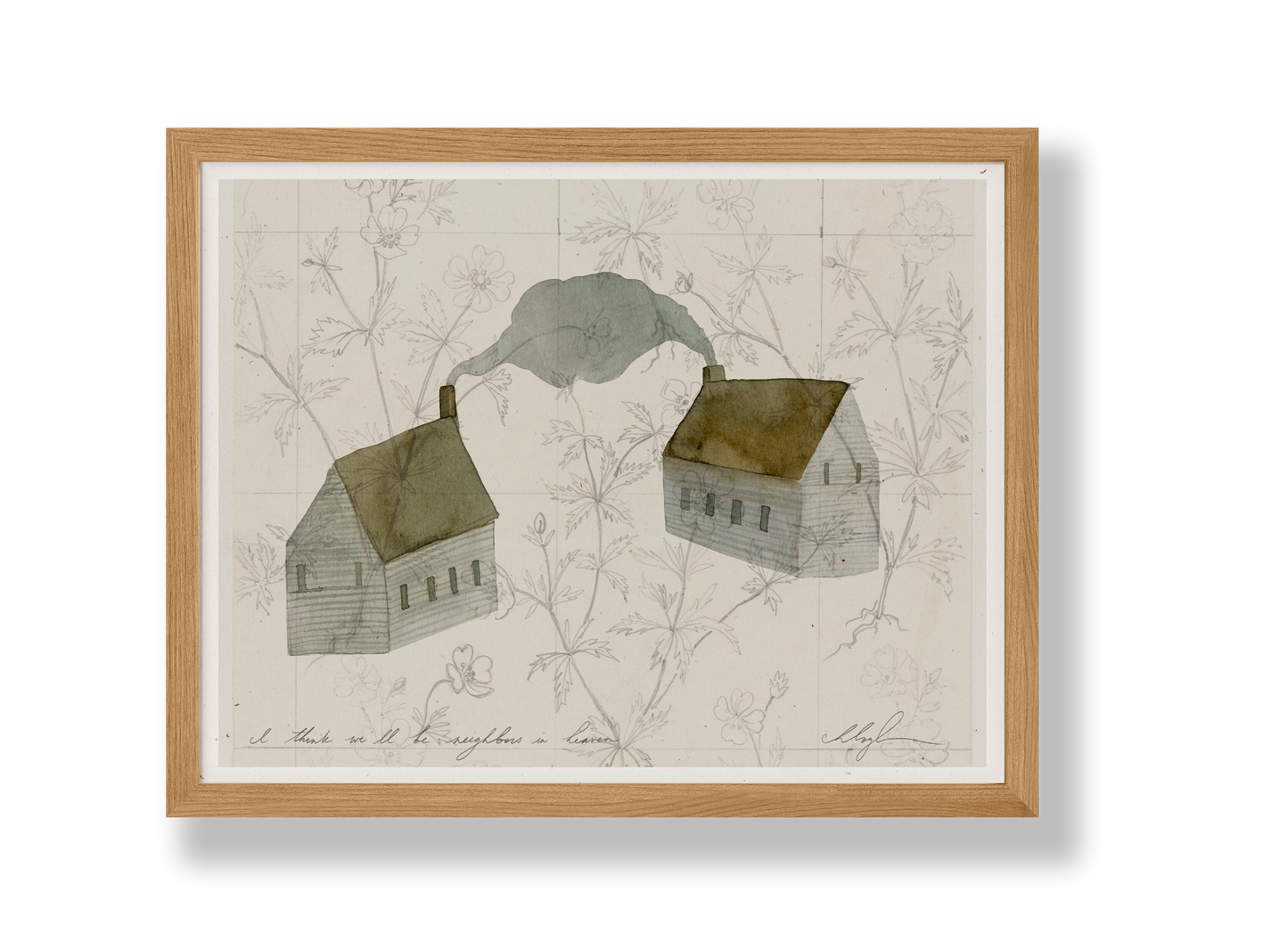 I Think We'll Be Neighbors In Heaven Art Print